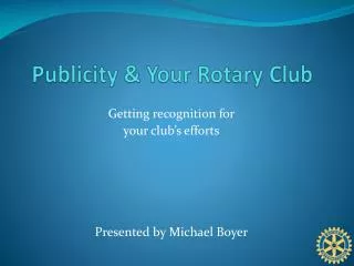 Publicity &amp; Your Rotary Club