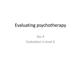 Evaluating psychotherapy