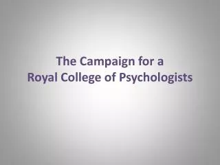 The Campaign for a Royal College of Psychologists