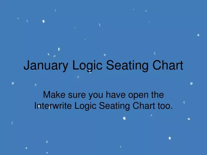january logic seating chart