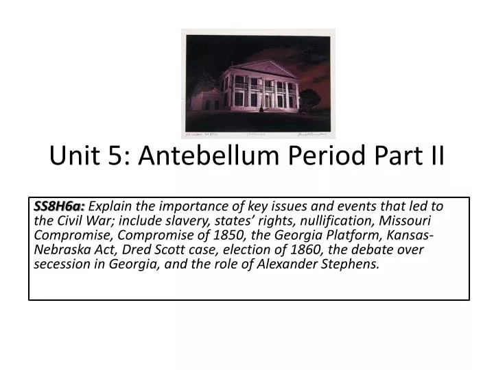 unit 5 antebellum period part ii
