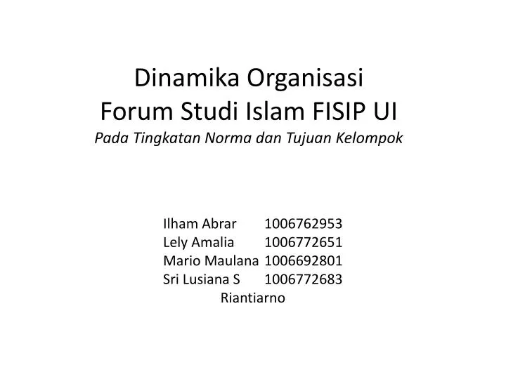 dinamika organisasi forum studi islam fisip ui pada t ingkatan n orma dan t ujuan k elompok