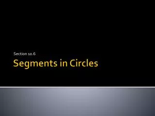 Segments in Circles