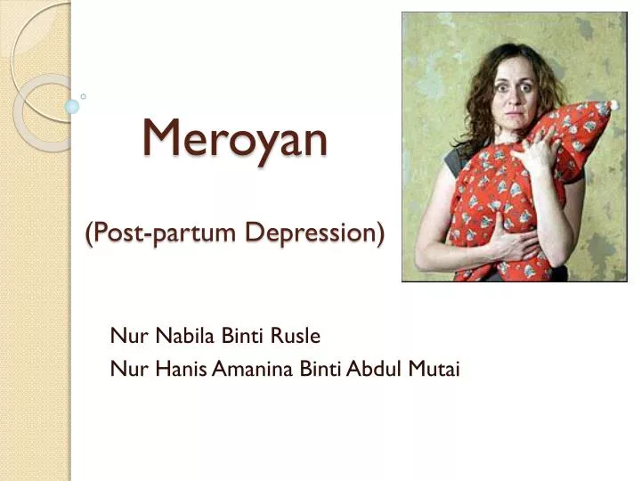 meroyan post partum depression