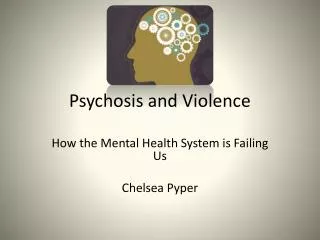 Psychosis and Violence