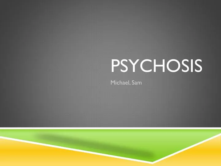 psychosis