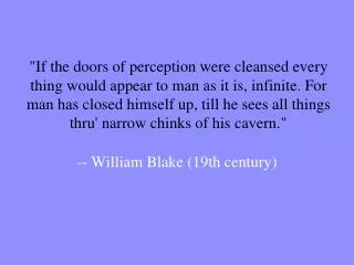 -- William Blake (19th century)