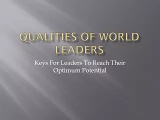 Qualities of world leaders