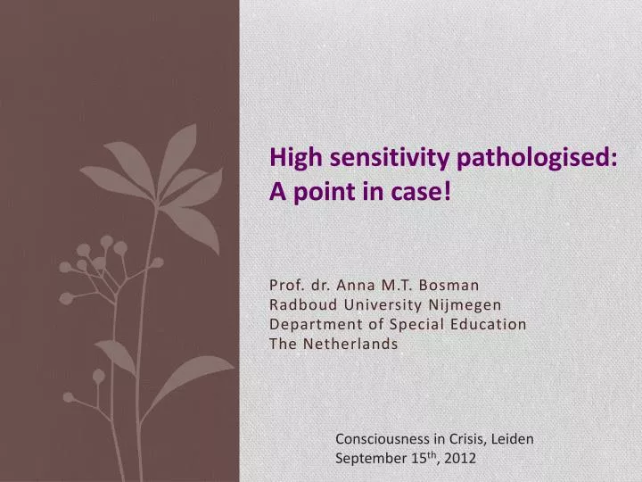 high sensitivity pathologised a point in case
