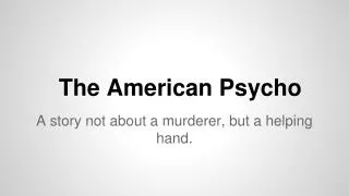 The American Psycho