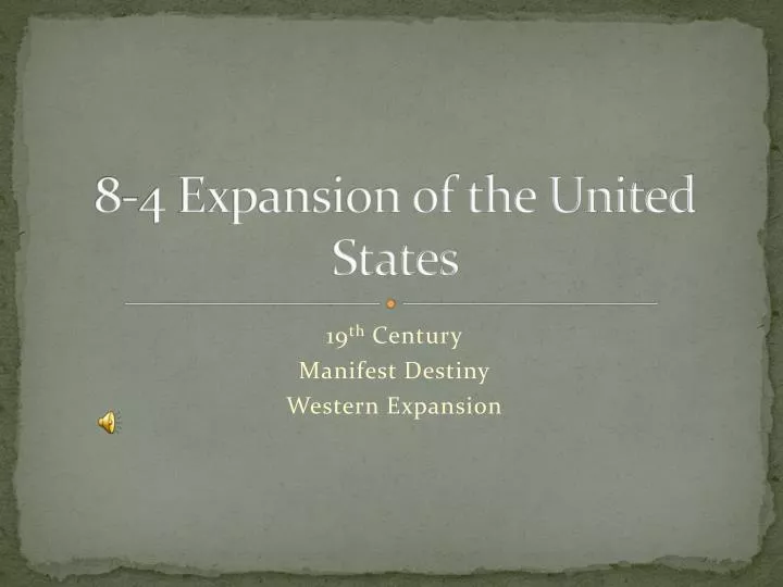 8 4 expansion of the united states