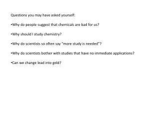 Questions you may have asked yourself: Why do people suggest that chemicals are bad for us?