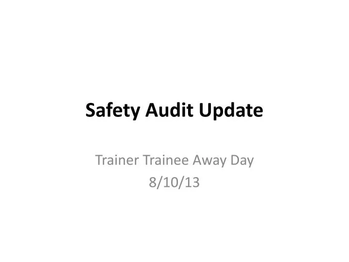 safety audit update