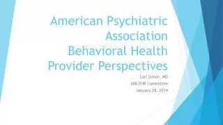 American Psychiatric Association Behavioral Health Provider Perspectives