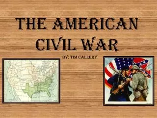 The American Civil War