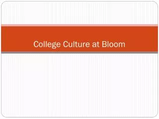 College Culture at Bloom