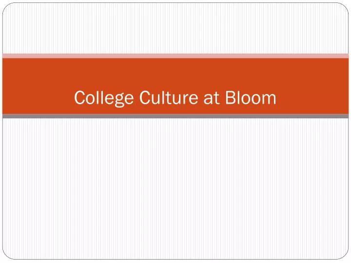 college culture at bloom