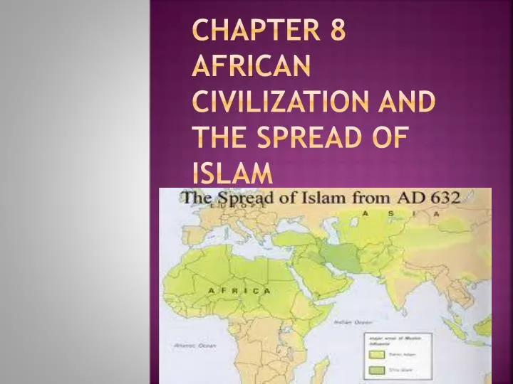 chapter 8 african civilization and the spread of islam