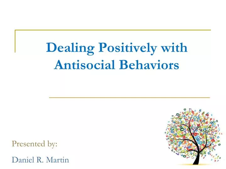 dealing positively with antisocial behaviors