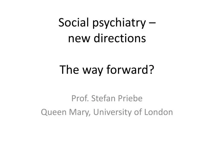 social psychiatry new directions the way forward