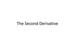 The Second Derivative