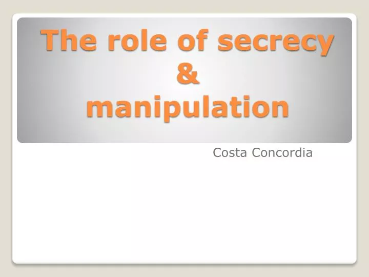 the role of secrecy manipulation