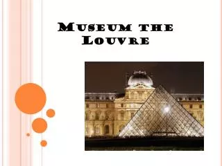 Museum the Louvre