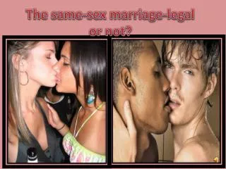 The same-sex marriage-legal or not?