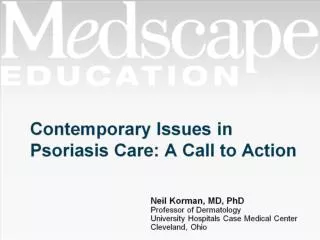 Contemporary Issues in Psoriasis Care: A Call to Action