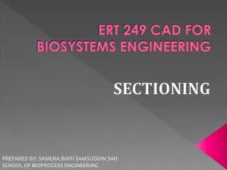 ERT 249 CAD FOR BIOSYSTEMS ENGINEERING