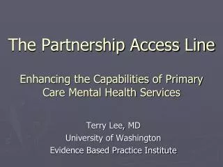 The Partnership Access Line Enhancing the Capabilities of Primary Care Mental Health Services