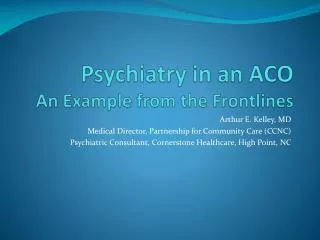 Psychiatry in an ACO An Example from the Frontlines