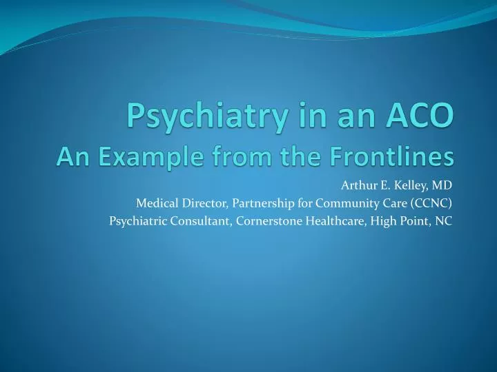 psychiatry in an aco an example from the frontlines