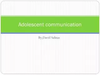 Adolescent communication
