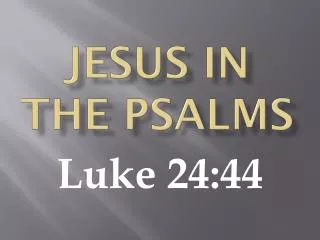Jesus in The Psalms