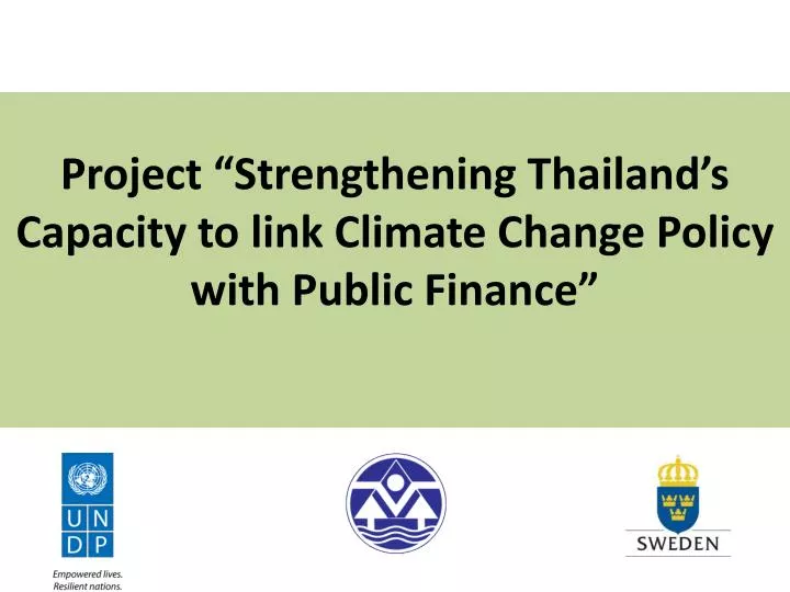 project strengthening thailand s capacity to link climate change policy with public finance