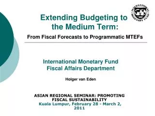 Extending Budgeting to the Medium Term: From Fiscal Forecasts to Programmatic MTEFs