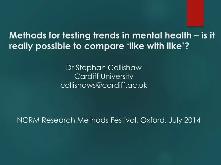 methods for testing trends in mental health is it really possible to compare like with like