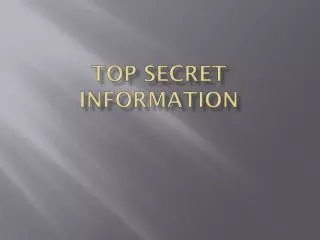 Top Secret Information