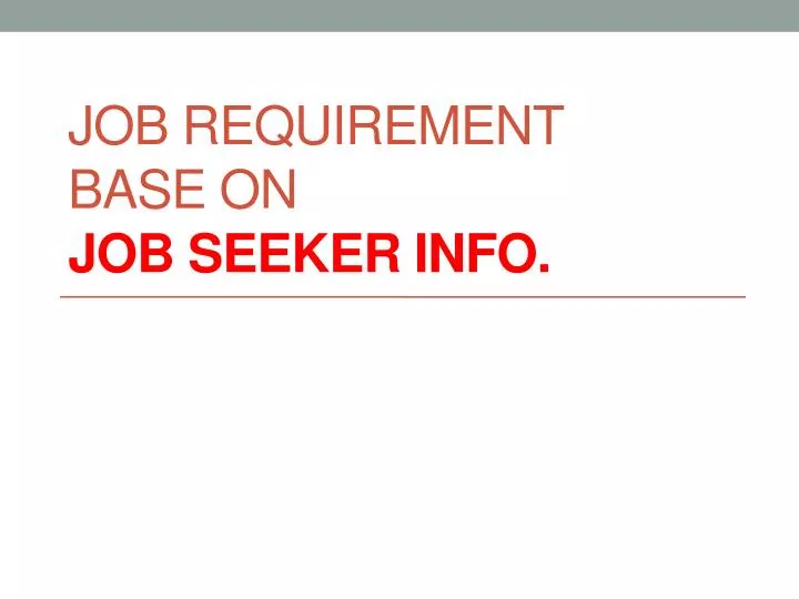 job requirement base on job seeker info
