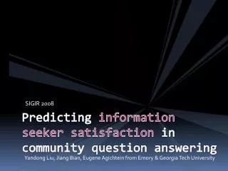 Predicting information seeker satisfaction in community question answering