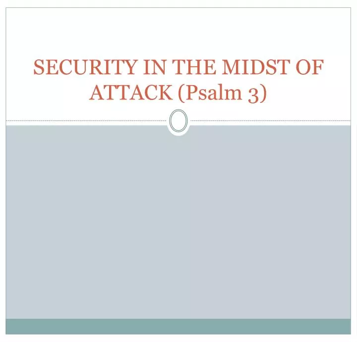security in the midst of attack psalm 3