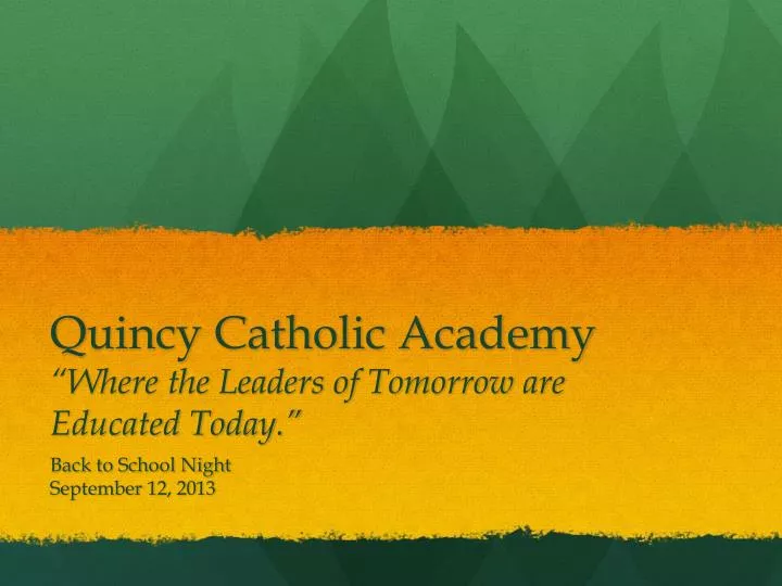 quincy catholic academy where the leaders of tomorrow are educated today
