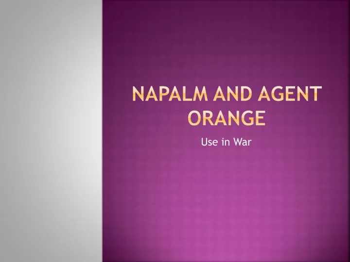 napalm and agent orange