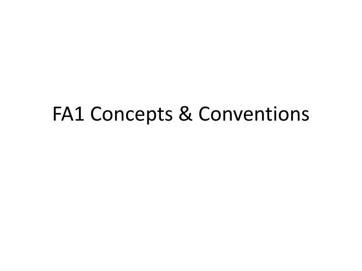 fa1 concepts conventions