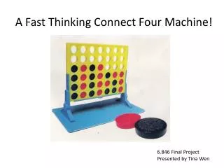A Fast Thinking Connect Four Machine!