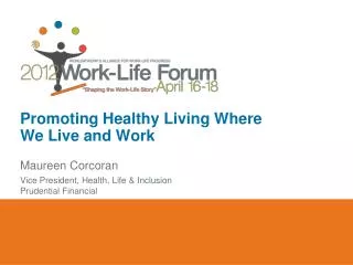 Promoting Healthy Living Where We Live and Work