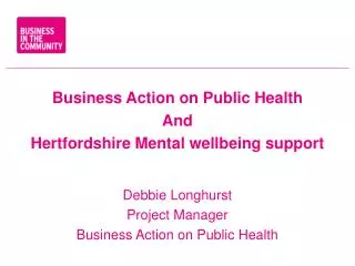 Business Action on Public Health And Hertfordshire Mental wellbeing support