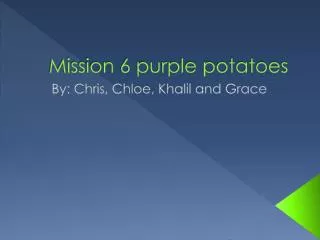 Mission 6 purple potatoes