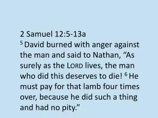 2 Samuel 12:5-13a